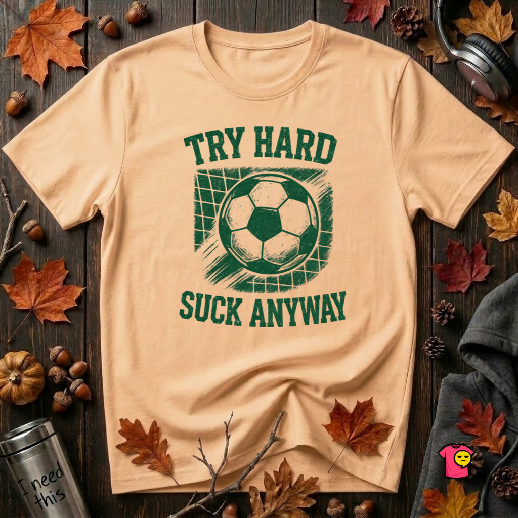 Try Hard Suck Anyway sarcastic graphic t-shirt in Peach by Snarky Sarks