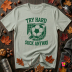 Try Hard Suck Anyway sarcastic graphic t-shirt in Sage by Snarky Sarks