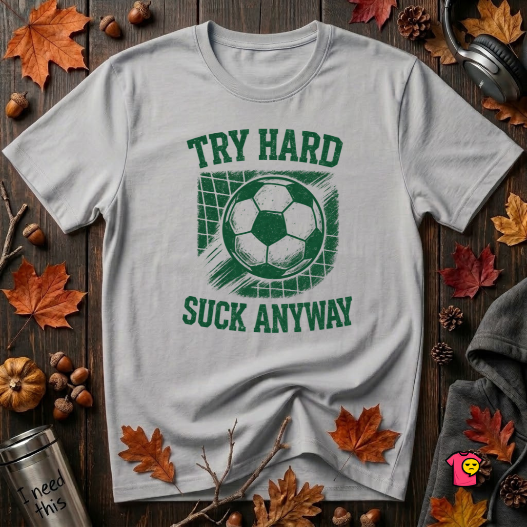 Try Hard Suck Anyway sarcastic graphic t-shirt in Solid Athletic Gray by Snarky Sarks