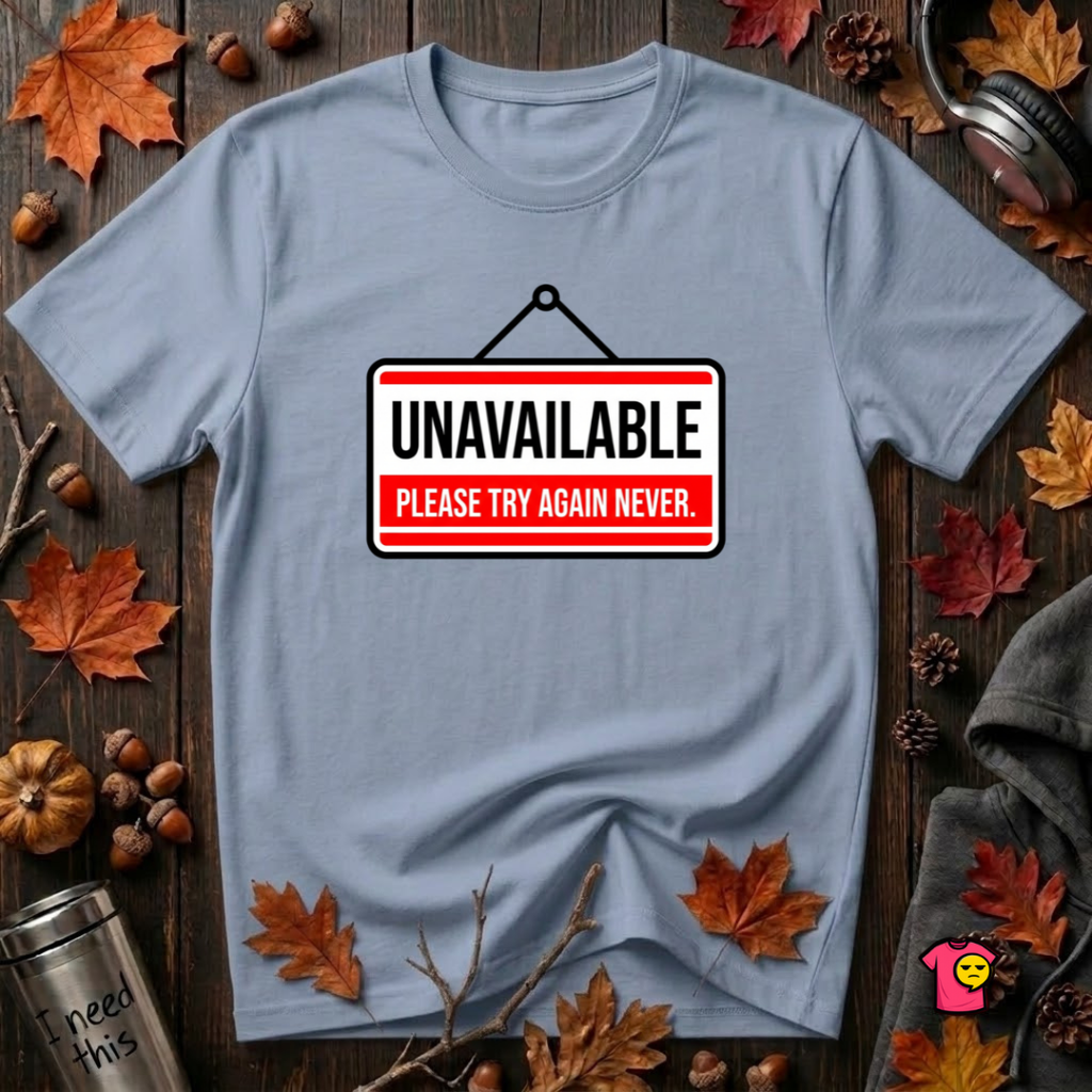 Unavailable. Please Try Again Never. sarcastic t-shirt in Heather Prism Blue by Snarky Sarks