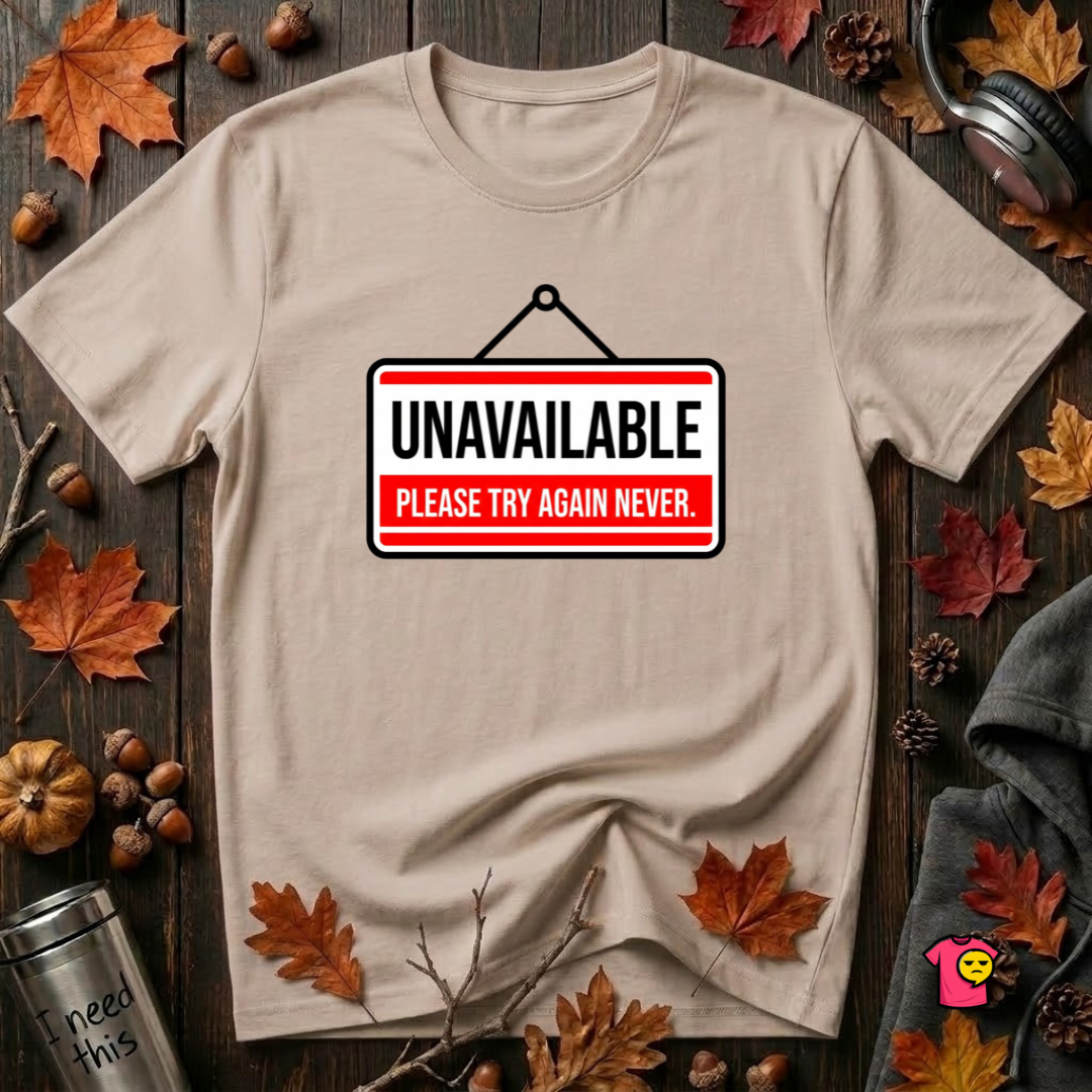Unavailable. Please Try Again Never. sarcastic t-shirt in Natural by Snarky Sarks