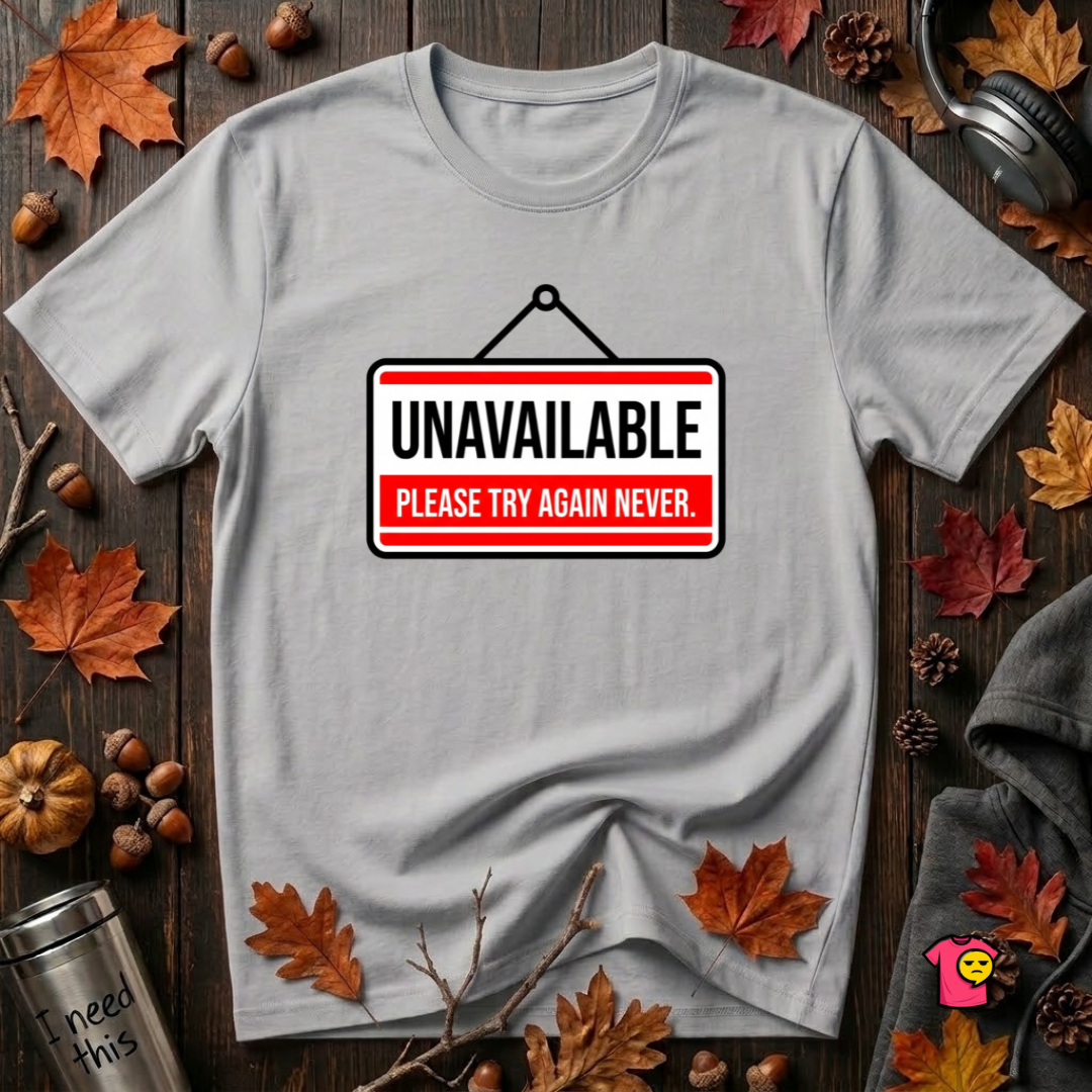 Unavailable. Please Try Again Never. sarcastic t-shirt in Solid Athletic Gray by Snarky Sarks