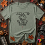 Unsolicited Advice Please Deposit in Trash t-shirt in Military Green by Snarky Sarks