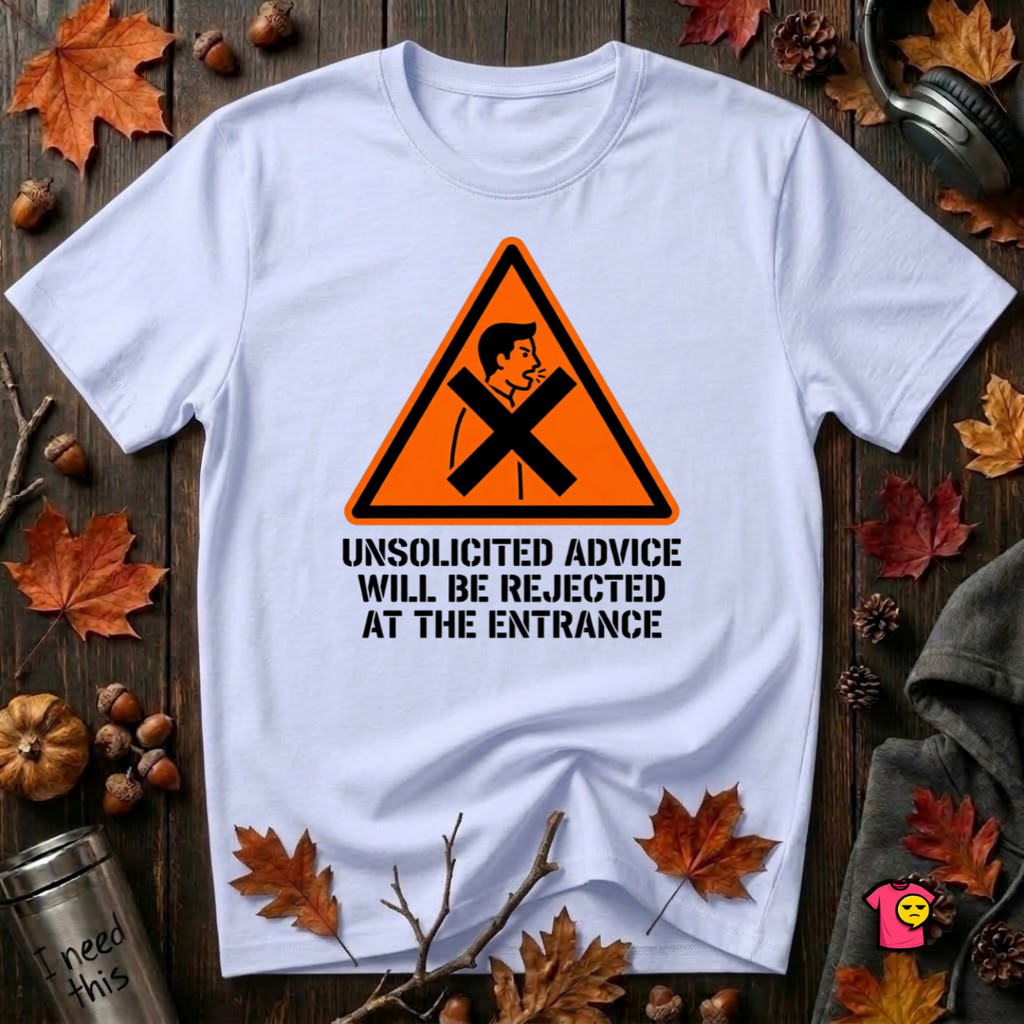 Unsolicited Advice will be Rejected sarcastic t-shirt in Ash by Snarky Sarks