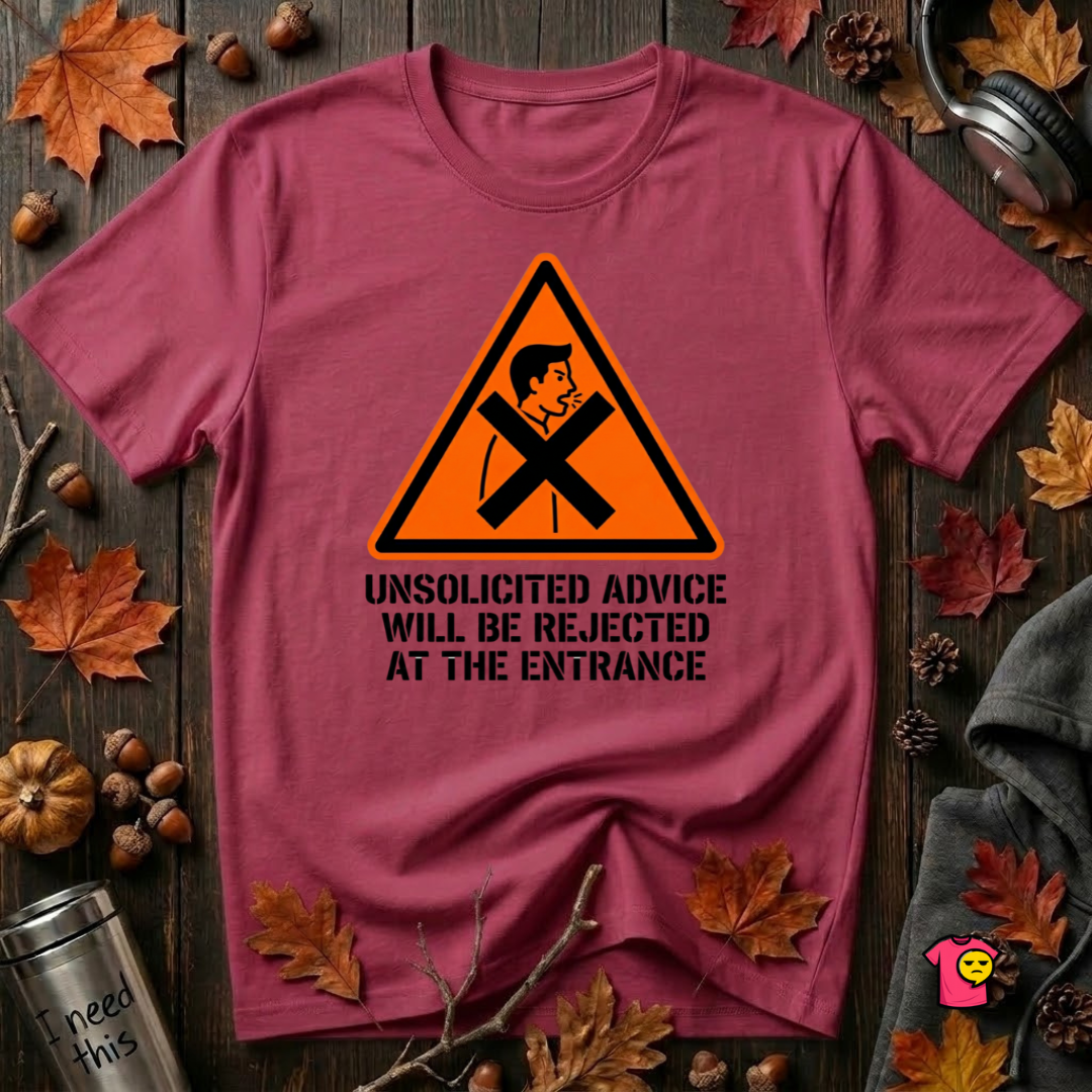 Unsolicited Advice will be Rejected sarcastic t-shirt in Cardinal by Snarky Sarks