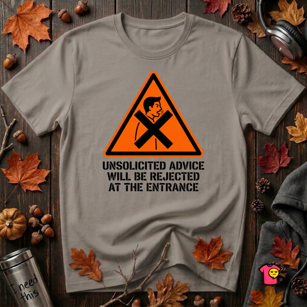 Unsolicited Advice will be Rejected sarcastic t-shirt in Deep Heather by Snarky Sarks