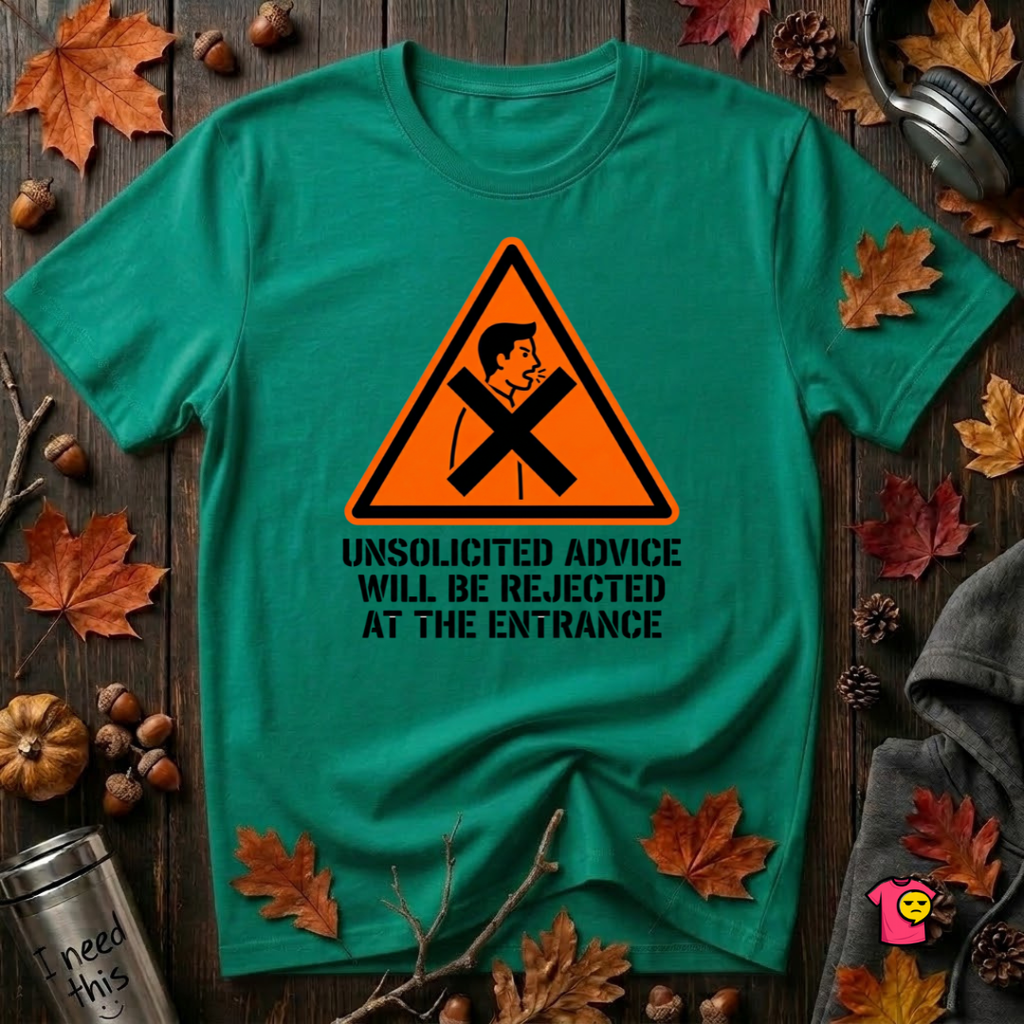 Unsolicited Advice will be Rejected sarcastic t-shirt in Heather Kelly by Snarky Sarks