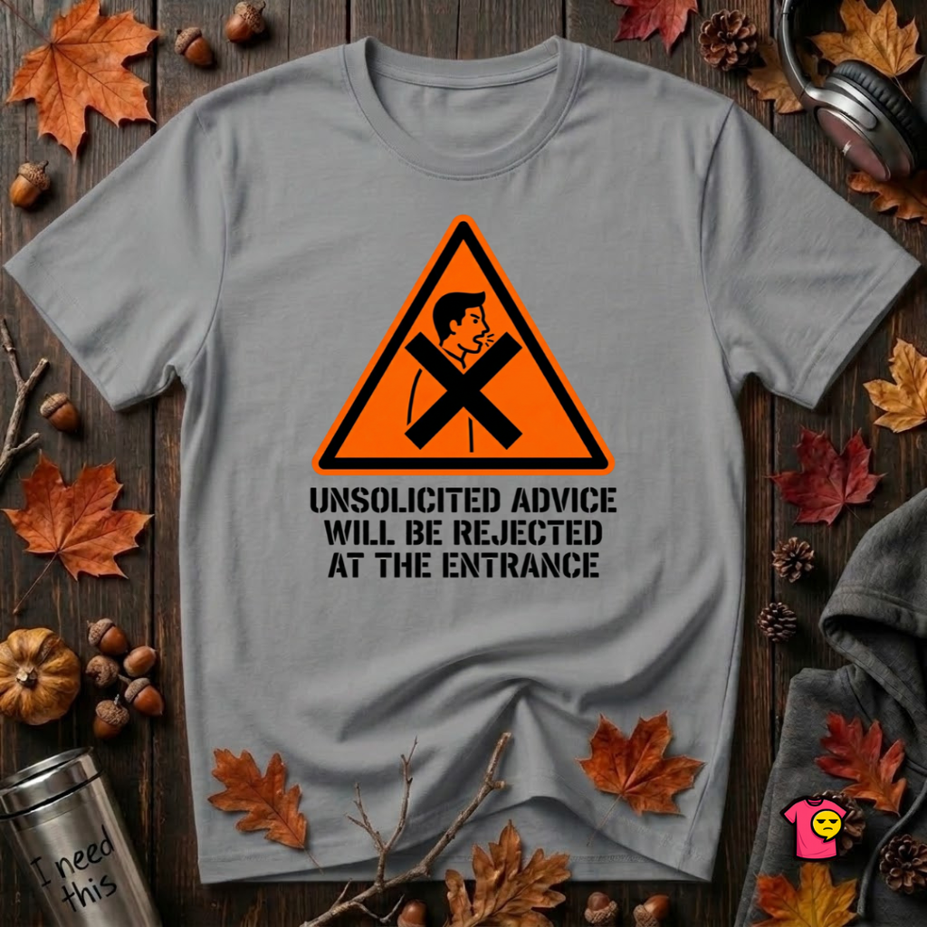 Unsolicited Advice will be Rejected sarcastic t-shirt in Heather Storm by Snarky Sarks