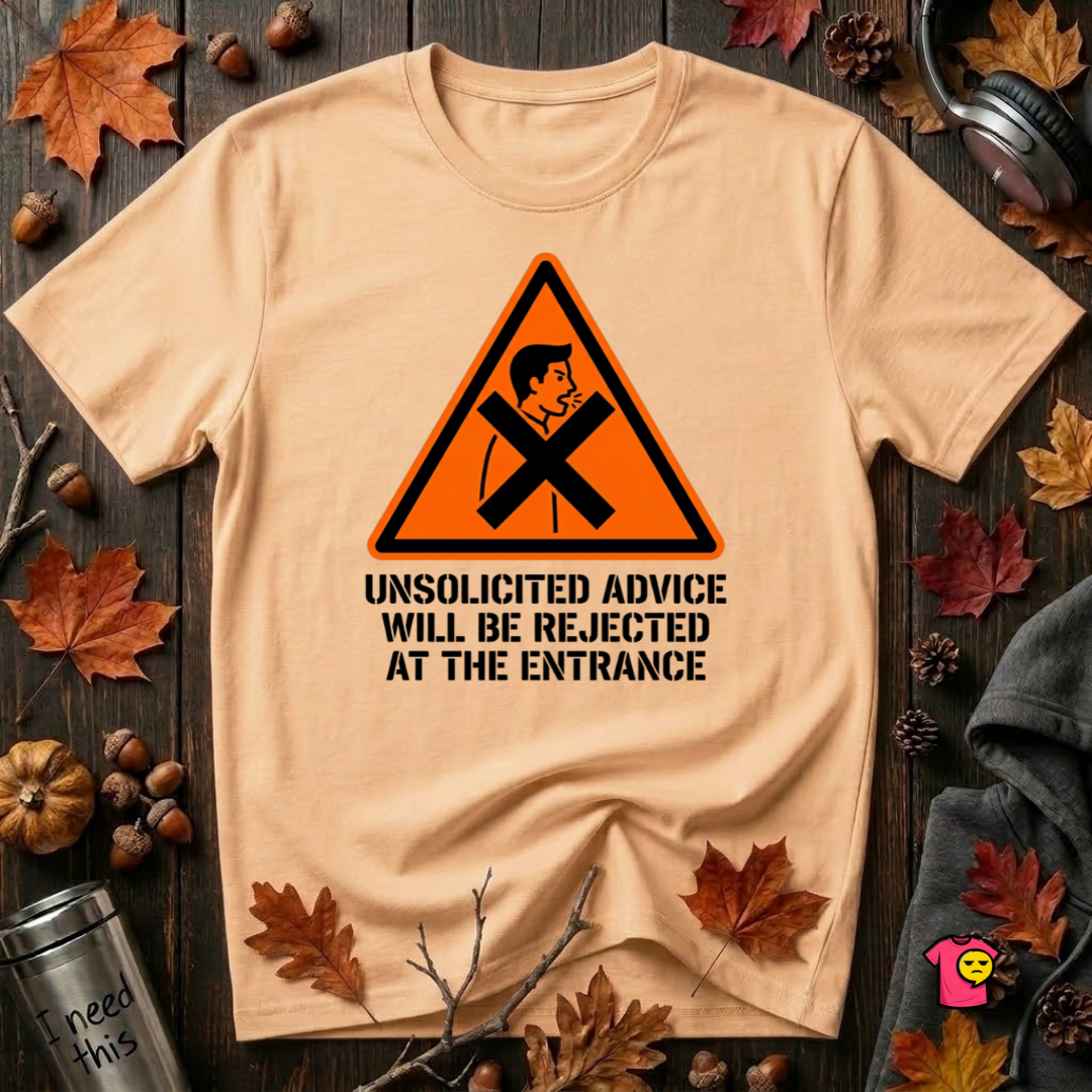 Unsolicited Advice will be Rejected sarcastic t-shirt in Peach by Snarky Sarks
