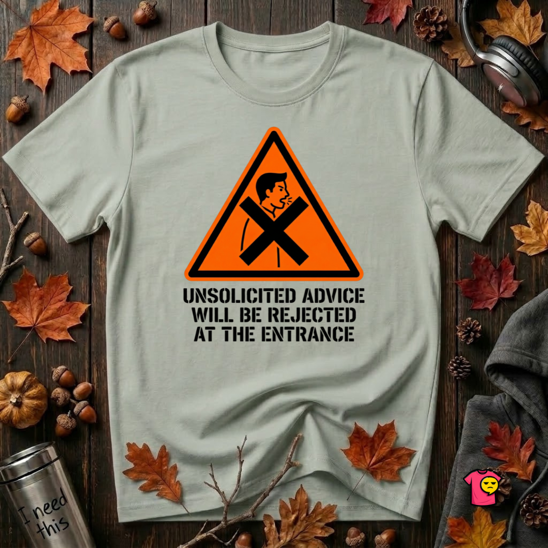 Unsolicited Advice will be Rejected sarcastic graphic t-shirt in Sage by Snarky Sarks