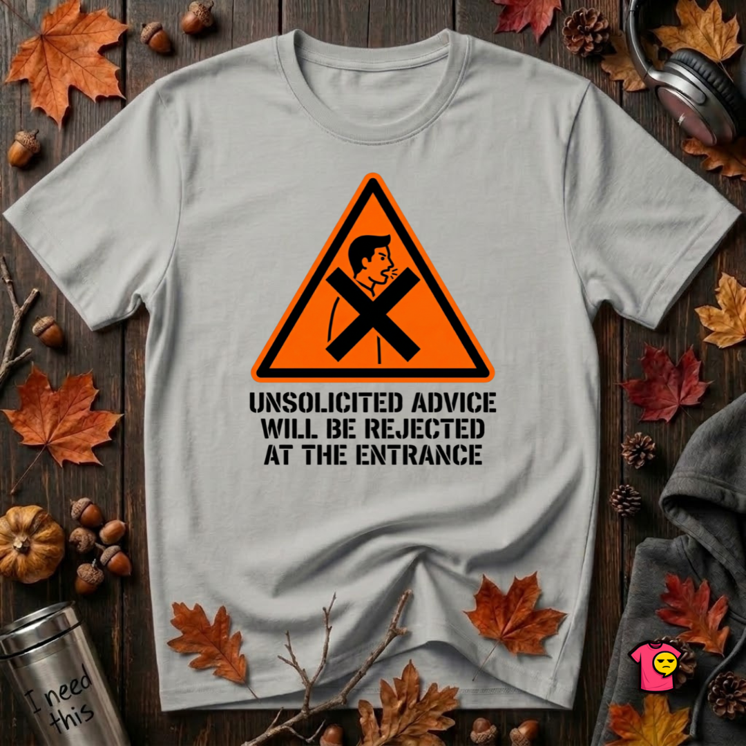 Unsolicited Advice will be Rejected sarcastic t-shirt in Silver by Snarky Sarks