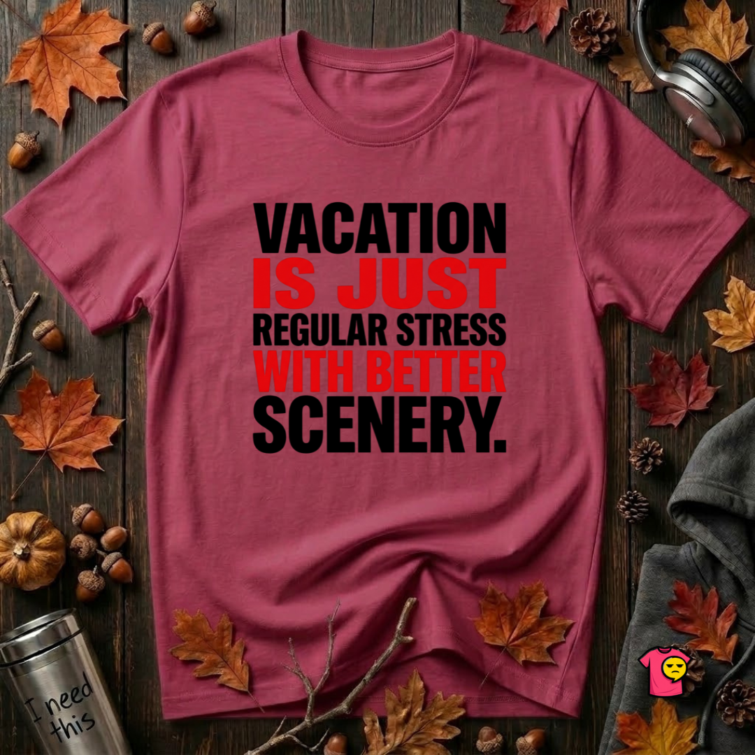 Vacation is Stress with Better Scenery travel t-shirt in Cardinal by Snarky Sarks