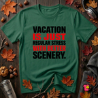 Vacation is Stress with Better Scenery travel t-shirt in Evergreen by Snarky Sarks