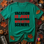 Vacation is Stress with Better Scenery travel t-shirt in Heather Kelly by Snarky Sarks