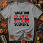 Vacation is Stress with Better Scenery travel t-shirt in Heather Storm by Snarky Sarks