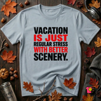 Vacation is Stress with Better Scenery travel t-shirt in Light Blue by Snarky Sarks