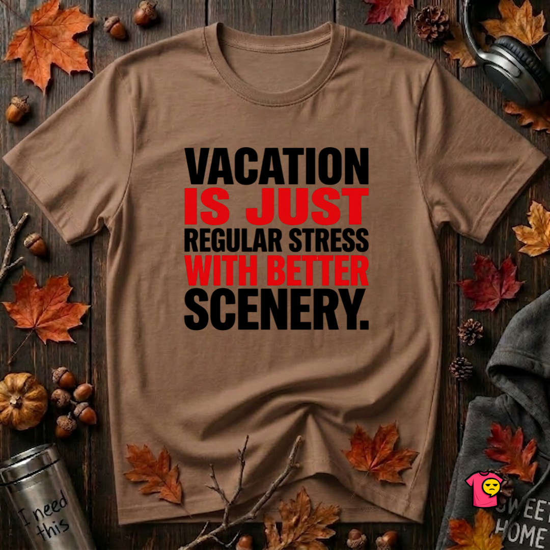 Vacation is Stress with Better Scenery travel t-shirt in Sand Dune by Snarky Sarks
