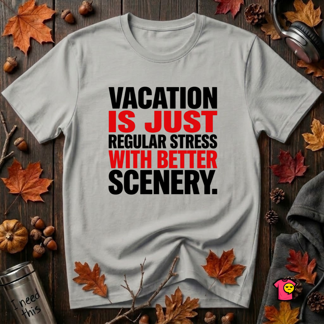Vacation is Stress with Better Scenery travel t-shirt in Silver by Snarky Sarks