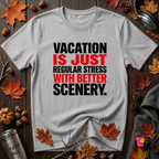 Vacation is Stress with Better Scenery travel t-shirt in Solid Athletic Gray by Snarky Sarks