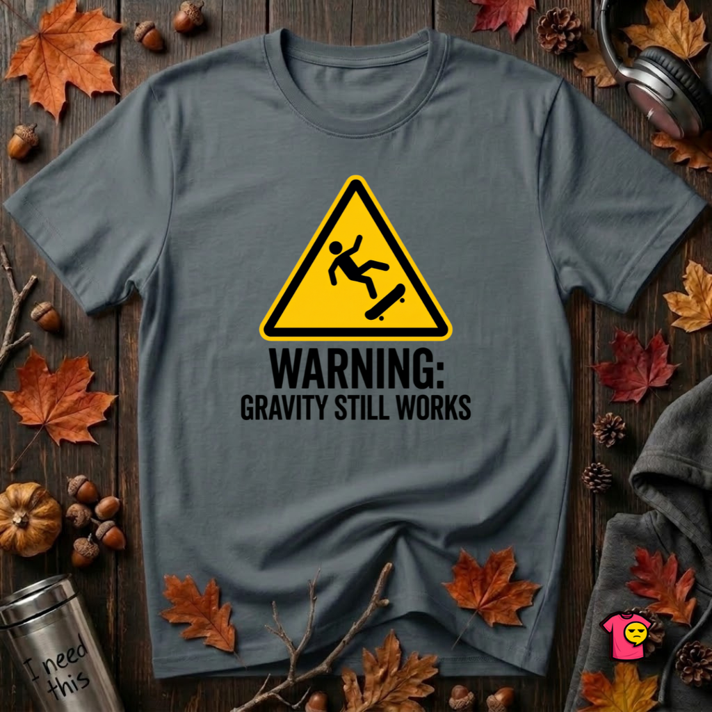 Warning Gravity Still Works sarcastic graphic t-shirt in Dark Gray by Snarky Sarks