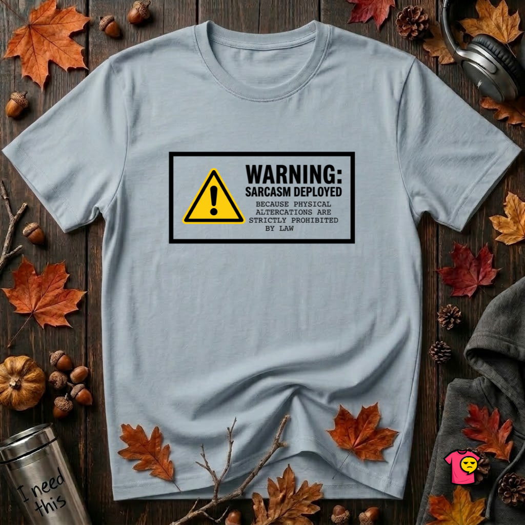 Warning Sarcasm Deployed graphic t-shirt in Light Blue by Snarky Sarks