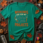 Weekends Are For My Weird Little Projects sarcastic t-shirt in Heather Kelly by Snarky Sarks