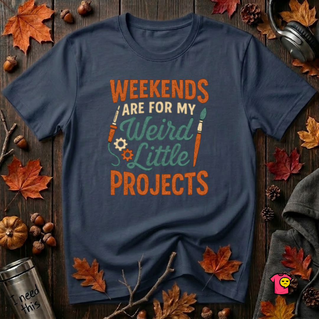 Weekends Are For My Weird Little Projects sarcastic t-shirt in Navy by Snarky Sarks