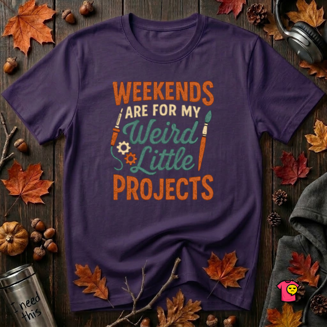 Weekends Are For My Weird Little Projects sarcastic t-shirt in Team Purple by Snarky Sarks