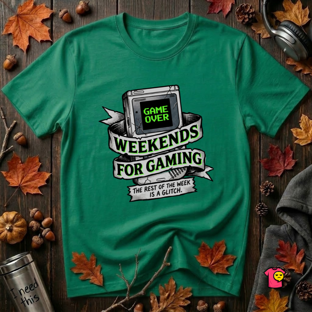 Weekends for Gaming sarcastic gaming t-shirt in Kelly by Snarky Sarks