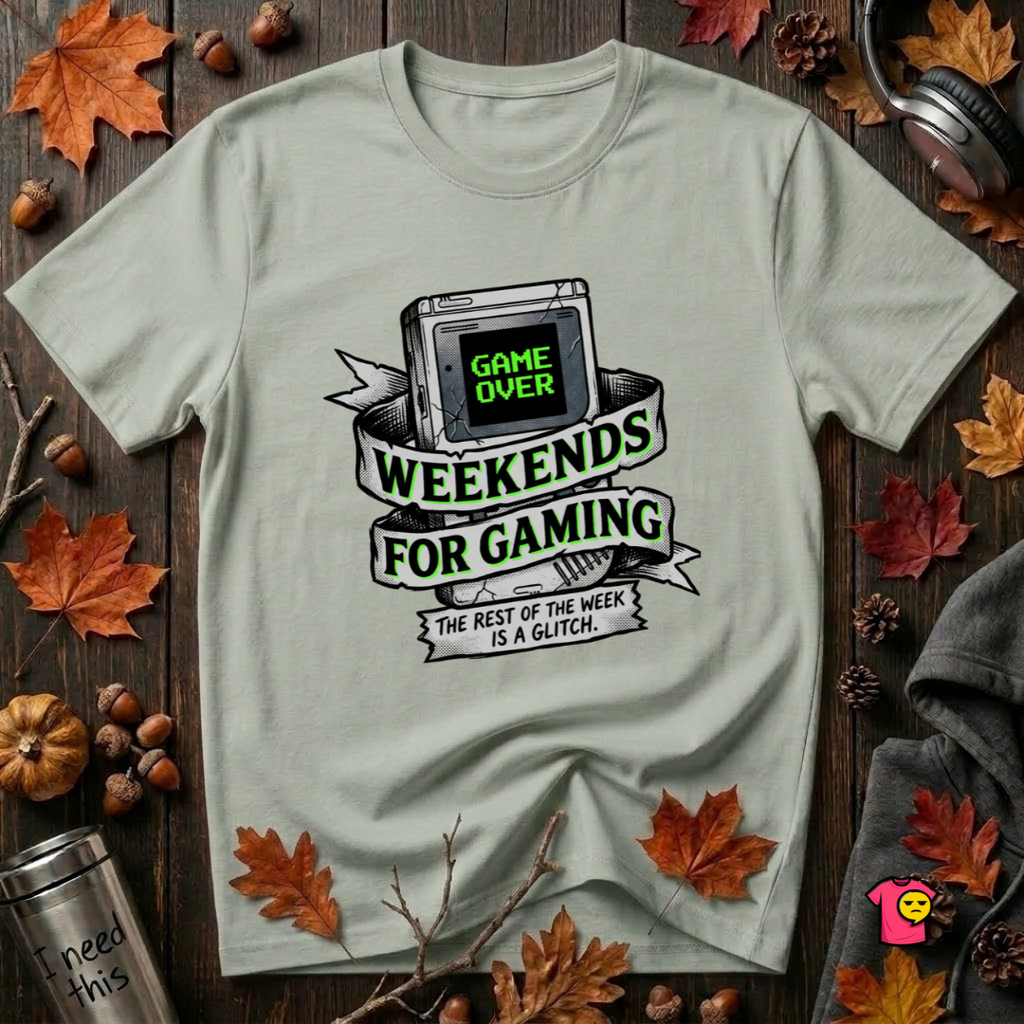 Weekends for Gaming sarcastic gaming t-shirt in Sage by Snarky Sarks