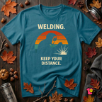 Welding. Keep Your Distance. sarcastic welding t-shirt in Deep Teal by Snarky Sarks