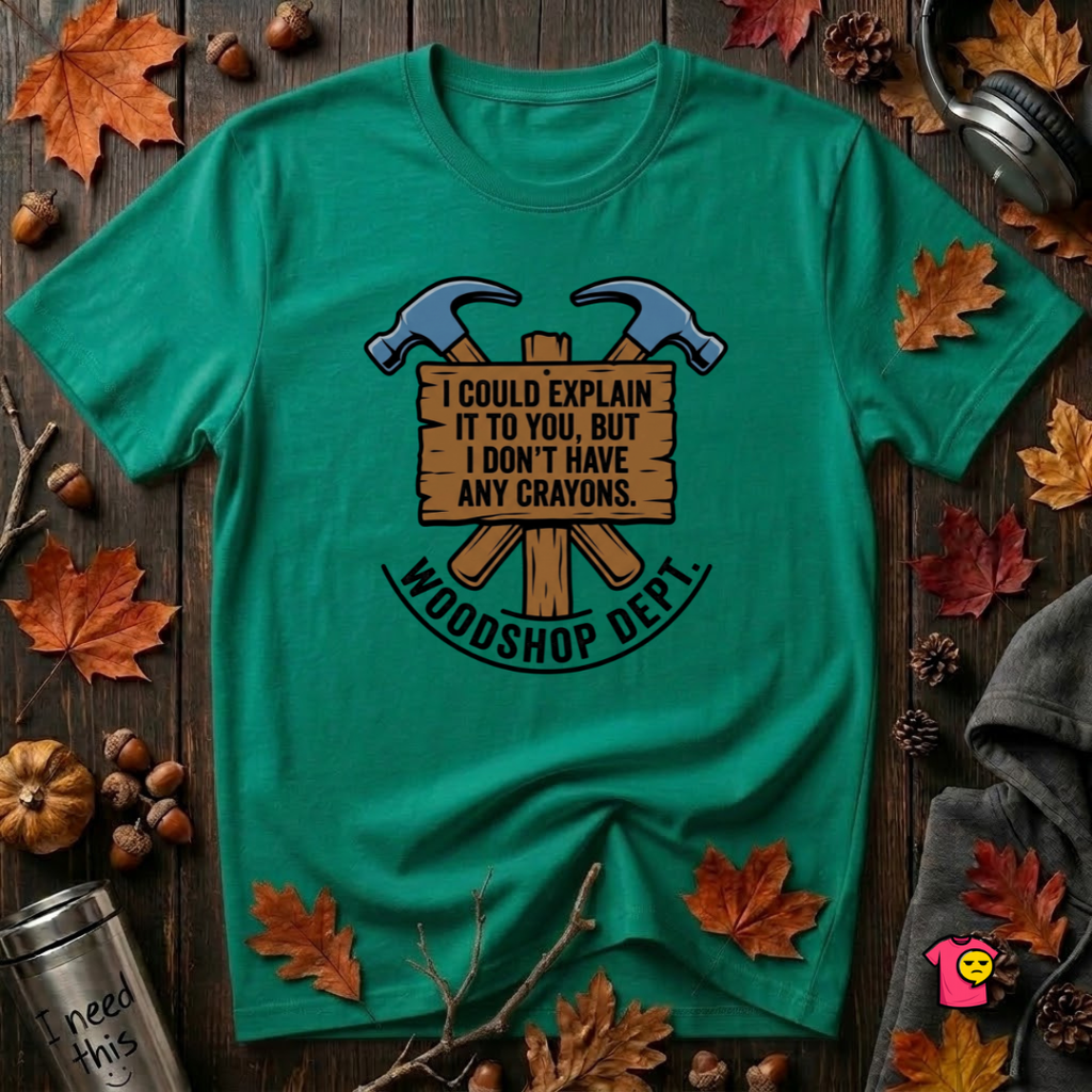Woodshop Department woodworking t-shirt in Heather Kelly by Snarky Sarks