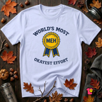 World's Most Okayest Effort sarcastic t-shirt in Ash by Snarky Sarks