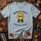 World's Most Okayest Effort sarcastic t-shirt in Light Blue by Snarky Sarks
