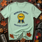 World's Most Okayest Effort sarcastic t-shirt in Mint by Snarky Sarks