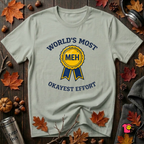 World's Most Okayest Effort sarcastic t-shirt in Sage by Snarky Sarks