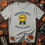 World's Most Okayest Effort sarcastic t-shirt in Silver by Snarky Sarks