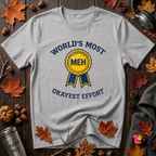 World's Most Okayest Effort sarcastic t-shirt in Solid Athletic Gray by Snarky Sarks