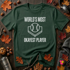 World's Most Okayest Player sarcastic graphic t-shirt in Forest by Snarky Sarks