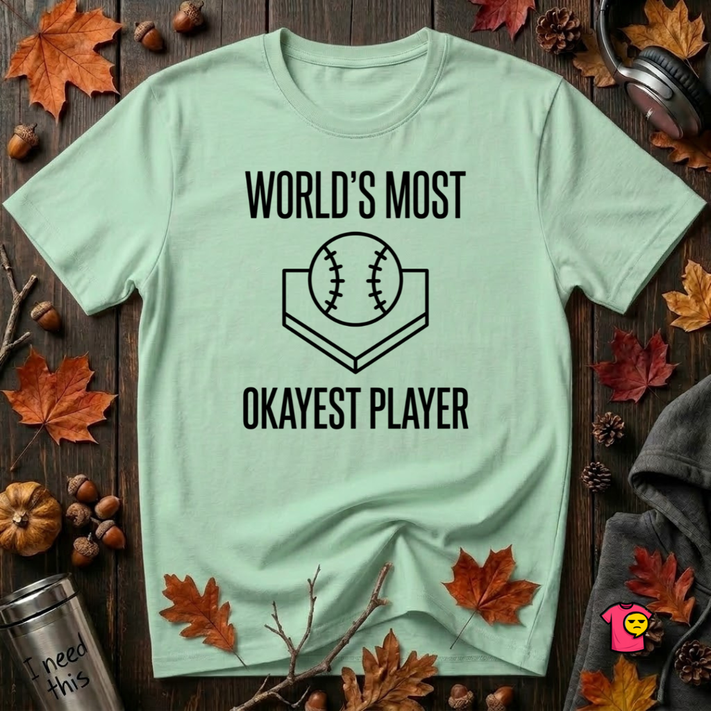 World's Most Okayest Player sarcastic graphic t-shirt in Mint by Snarky Sarks