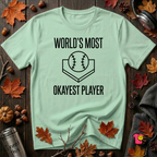 World's Most Okayest Player sarcastic graphic t-shirt in Mint by Snarky Sarks