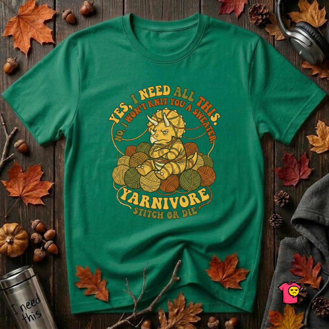 Yarnivore -- Yes, I Need all This knitting t-shirt in Kelly by Snarky Sarks