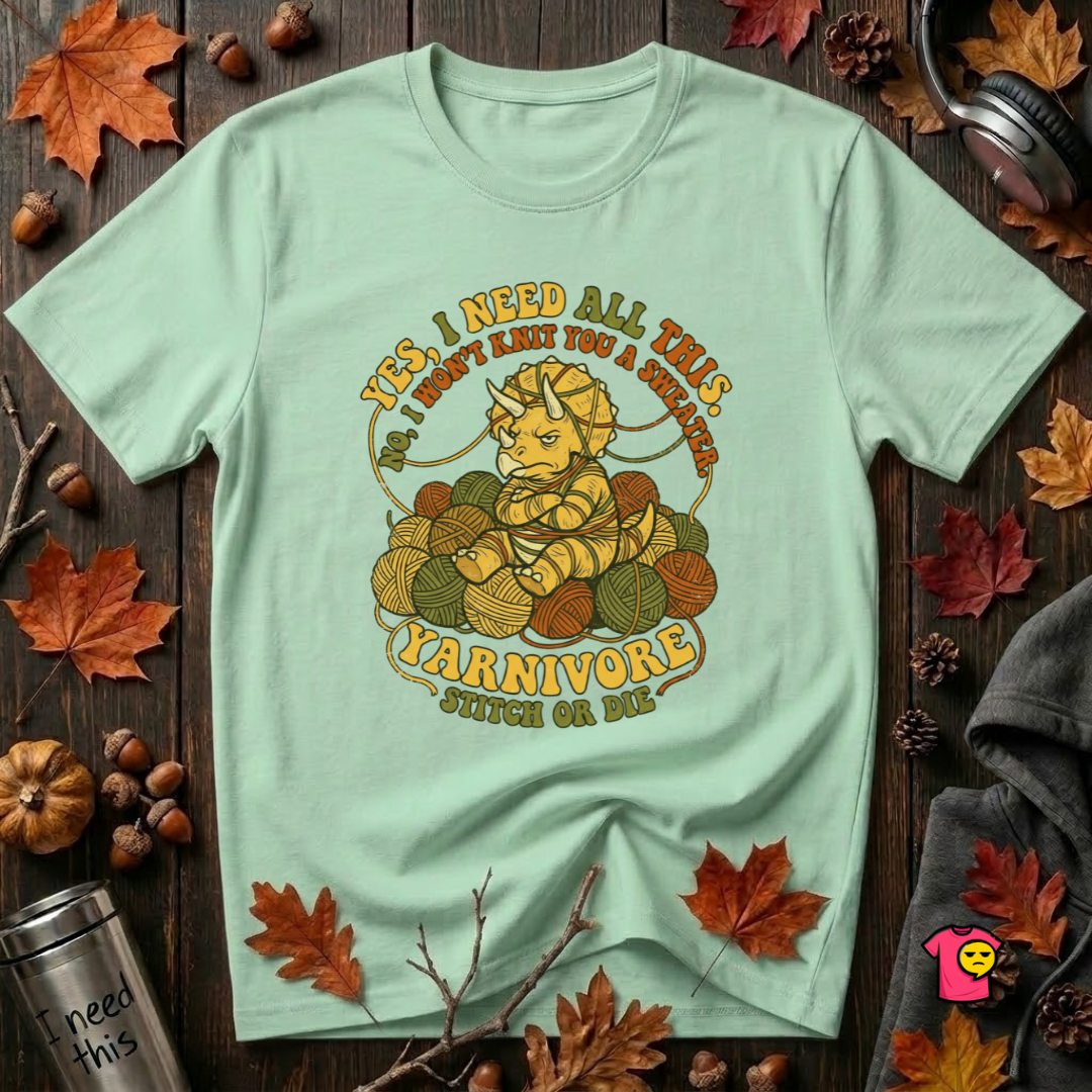 Yarnivore -- Yes, I Need all This knitting t-shirt in Mint by Snarky Sarks