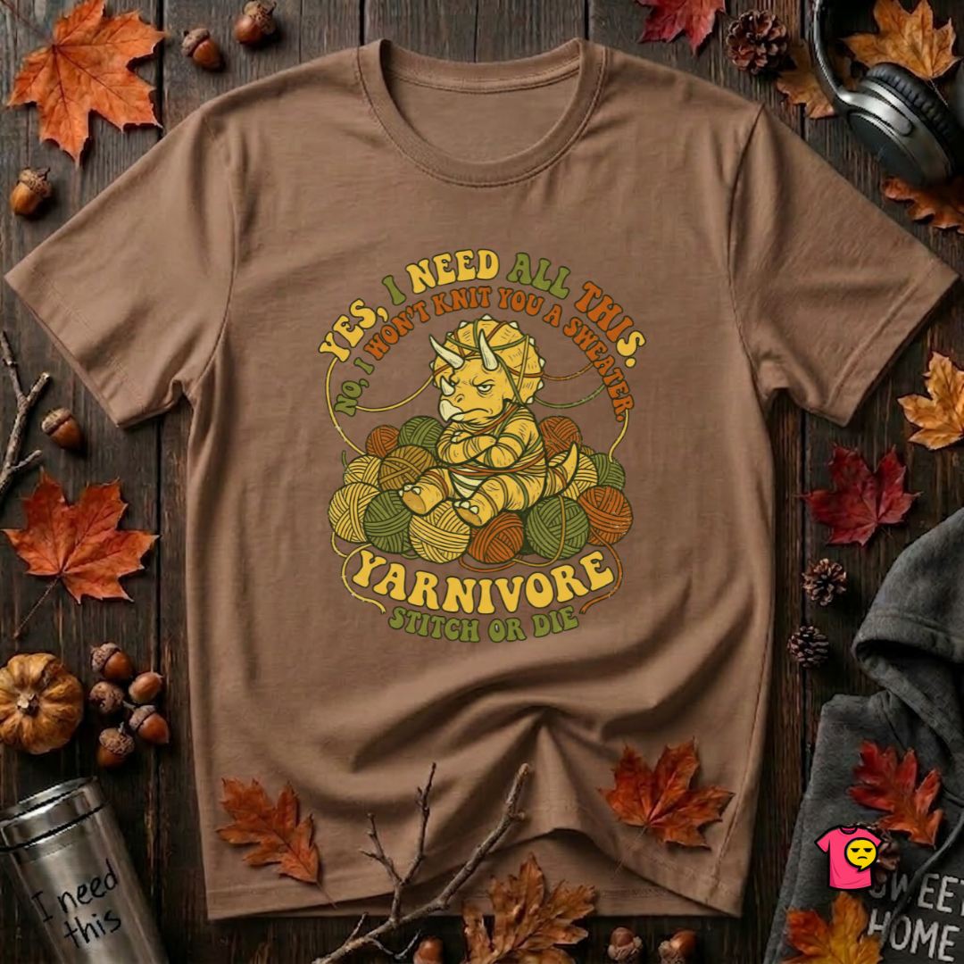 Yarnivore -- Yes, I Need all This knitting t-shirt in Sand Dune by Snarky Sarks