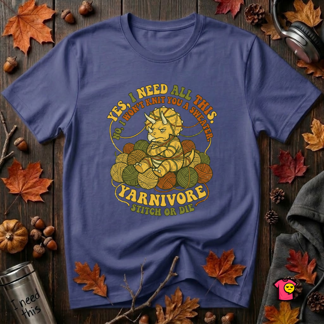 Yarnivore -- Yes, I Need all This knitting t-shirt in Team Navy by Snarky Sarks