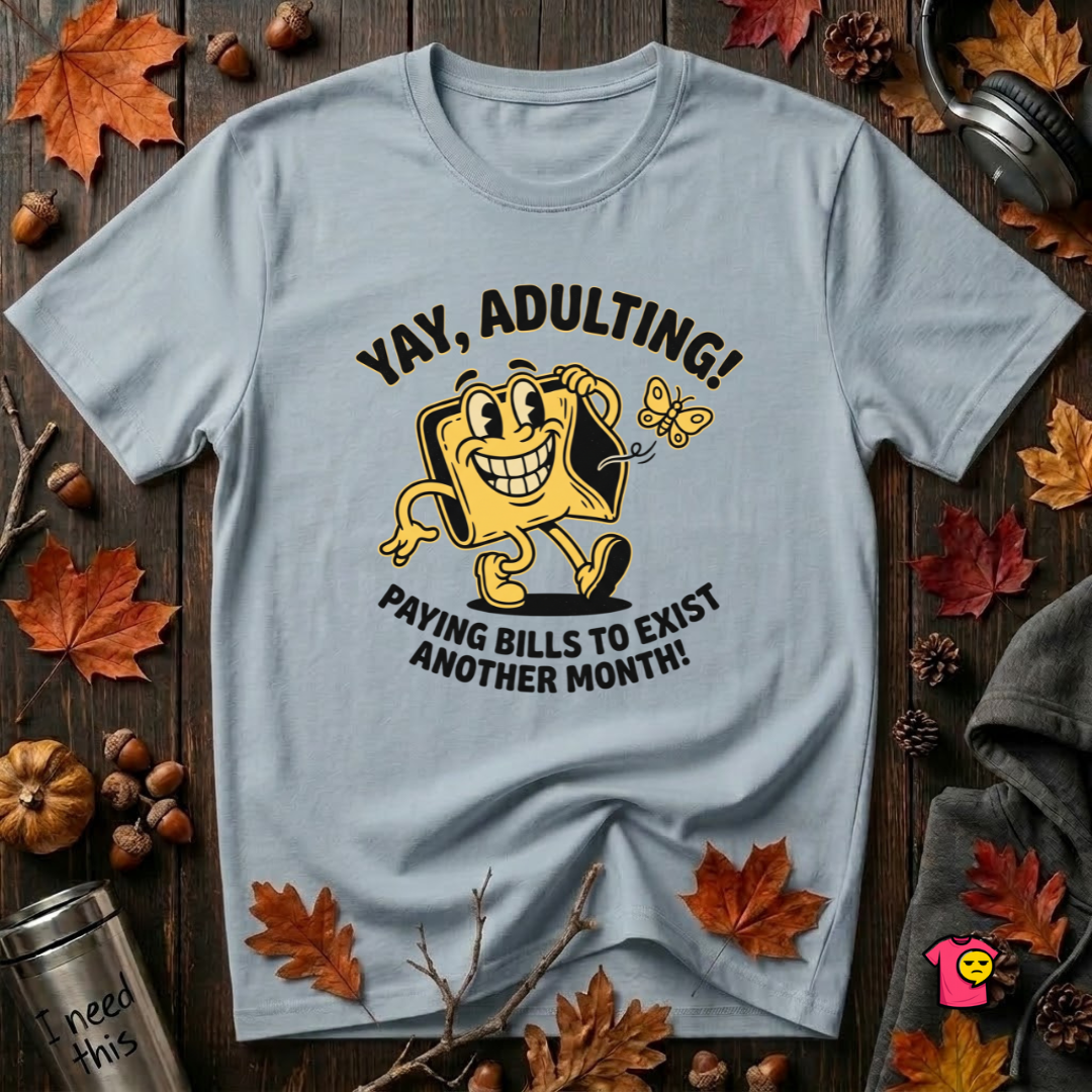 Yay, Adulting! sarcastic graphic t-shirt in Light Blue by Snarky Sarks