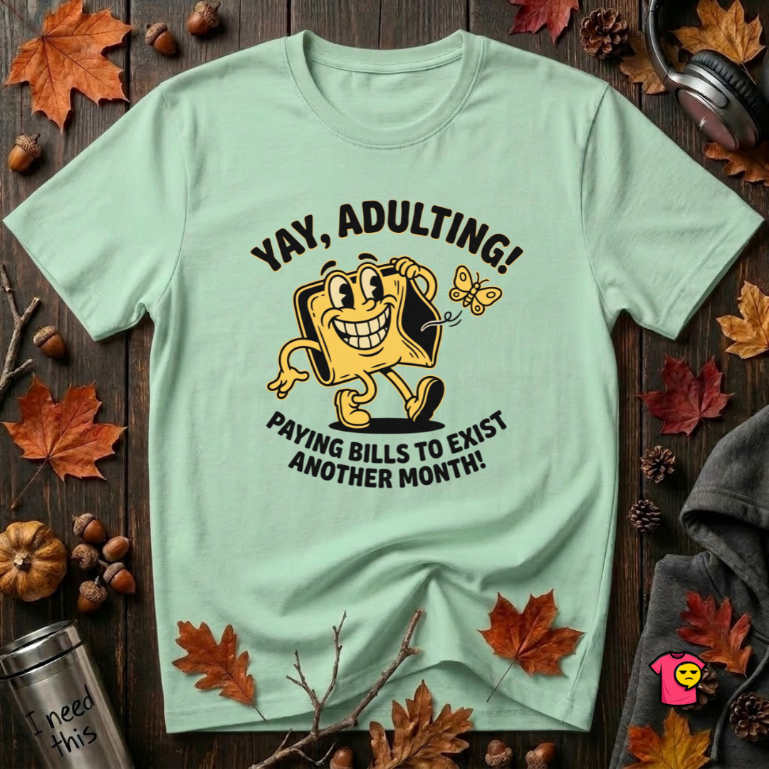 Yay, Adulting! sarcastic graphic t-shirt in Mint by Snarky Sarks