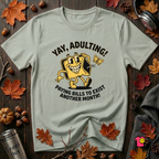 Yay, Adulting! sarcastic graphic t-shirt in Sage by Snarky Sarks