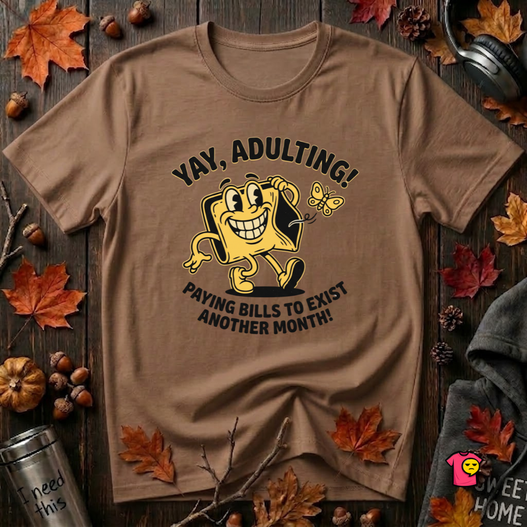 Yay, Adulting! sarcastic graphic t-shirt in Sand Dune by Snarky Sarks