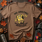 Yay, Adulting! sarcastic graphic t-shirt in Sand Dune by Snarky Sarks